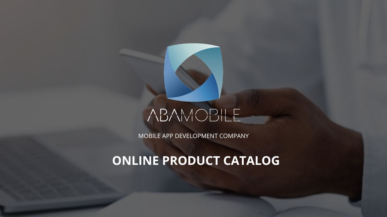 Online Product Catalog App Development ABAMobile