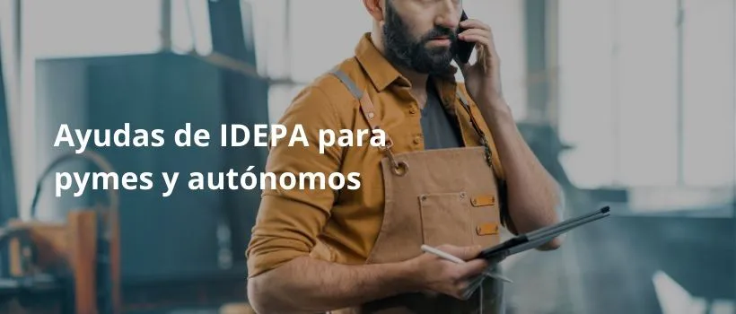 Digitalización empresarial con las ayudas de IDEPA ayudas cheques IDEPA